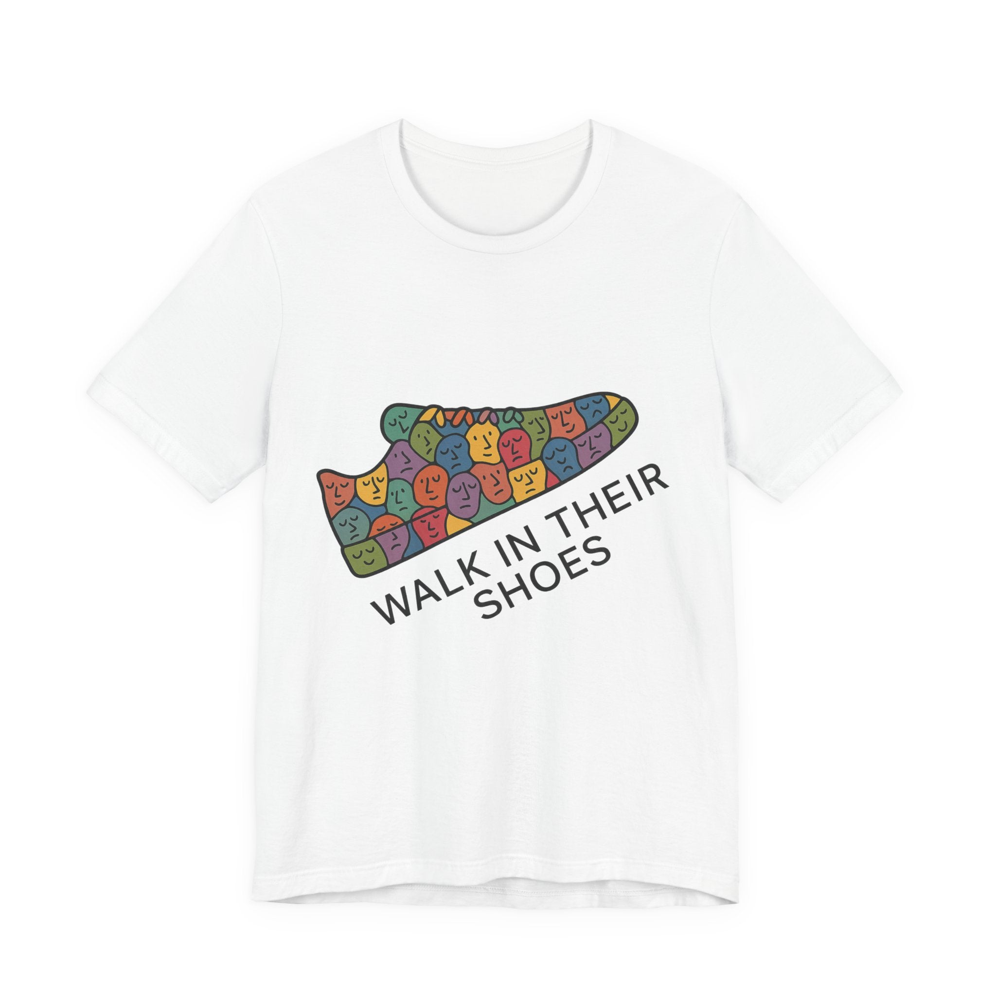 Colorful 'Walk In Their Shoes' Tee - Empathy Shirt & Inspirational Gift