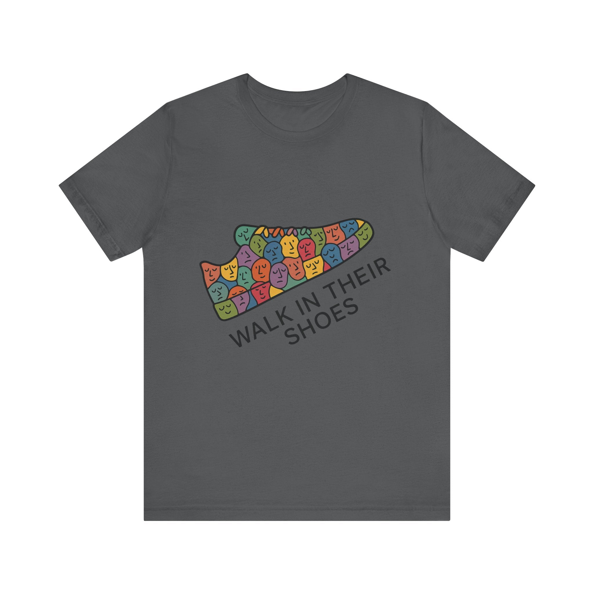 Colorful 'Walk In Their Shoes' Tee - Empathy Shirt & Inspirational Gift