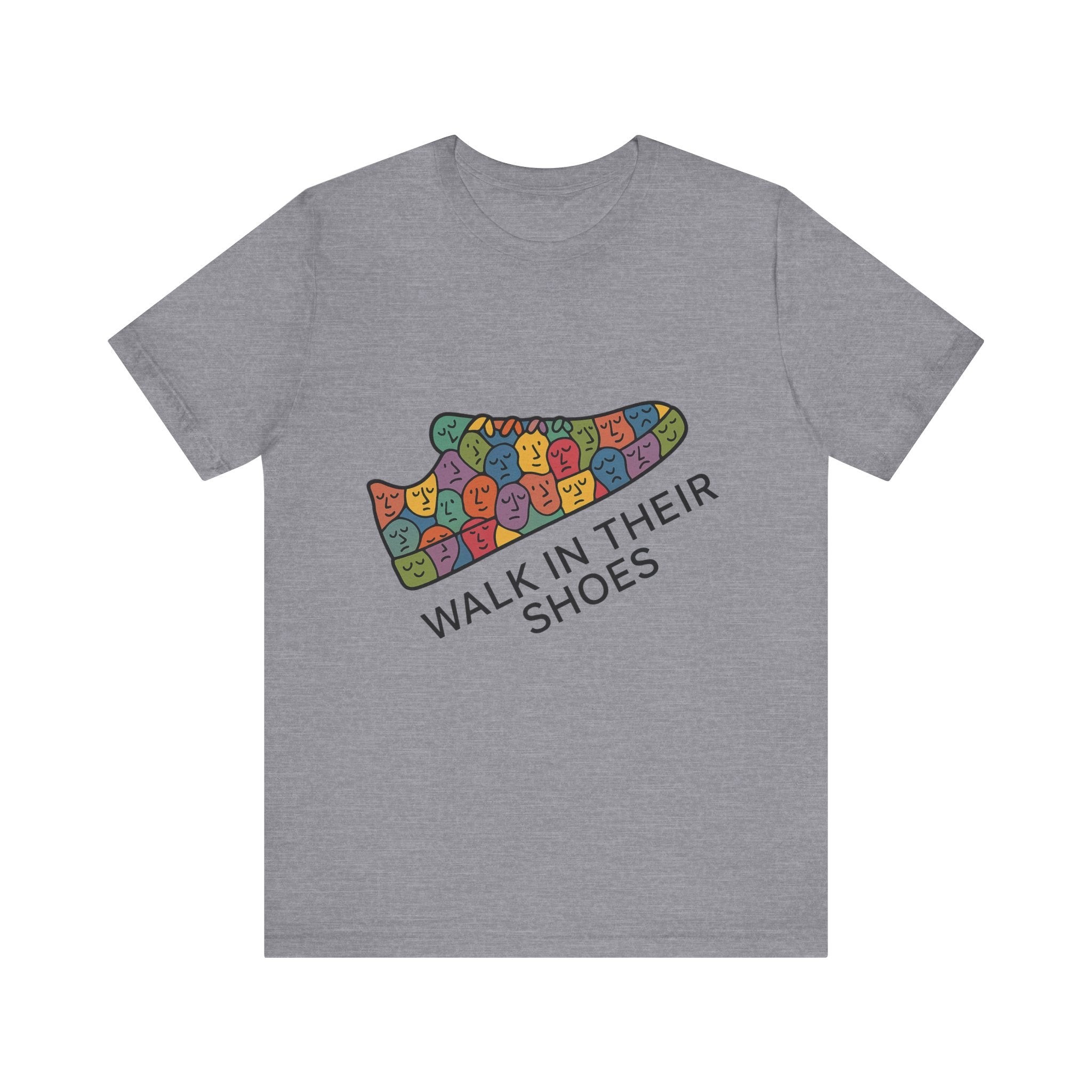 Colorful 'Walk In Their Shoes' Tee - Empathy Shirt & Inspirational Gift