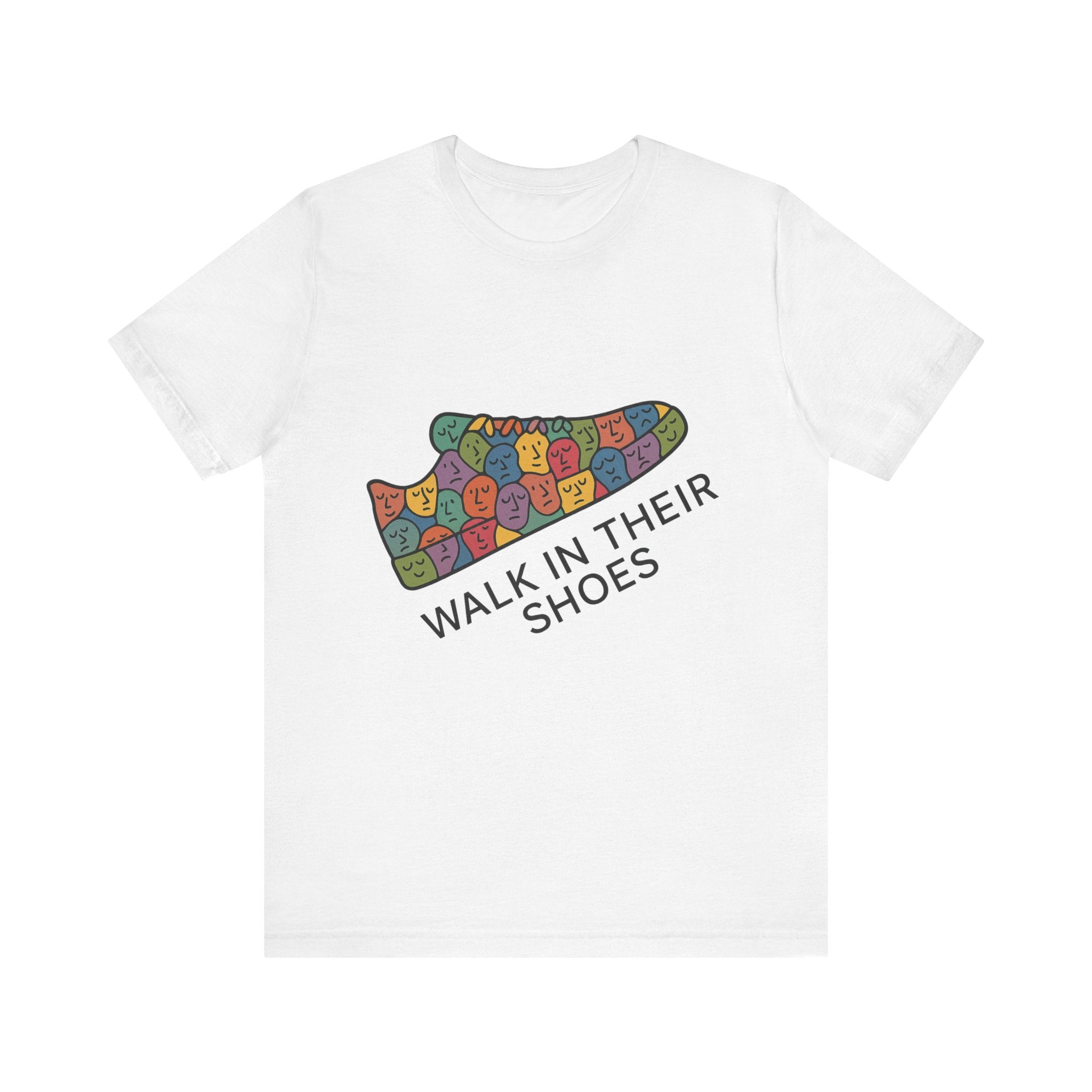 Colorful 'Walk In Their Shoes' Tee - Empathy Shirt & Inspirational Gift