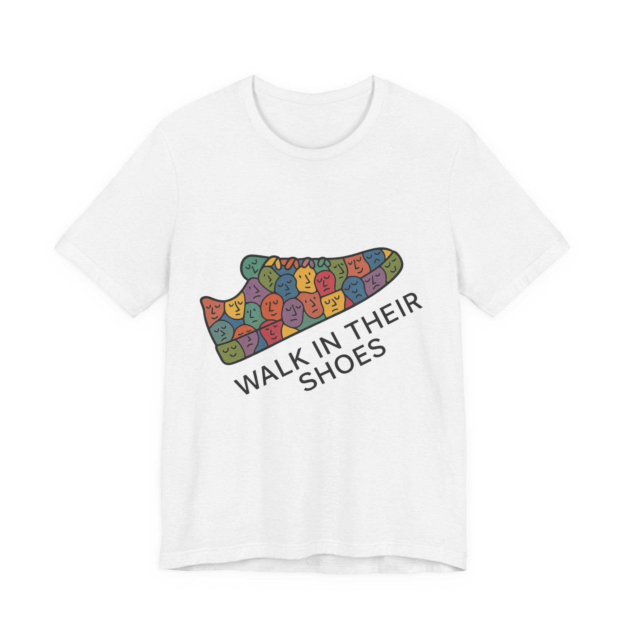 Colorful 'Walk In Their Shoes' Tee - Empathy Shirt & Inspirational Gift