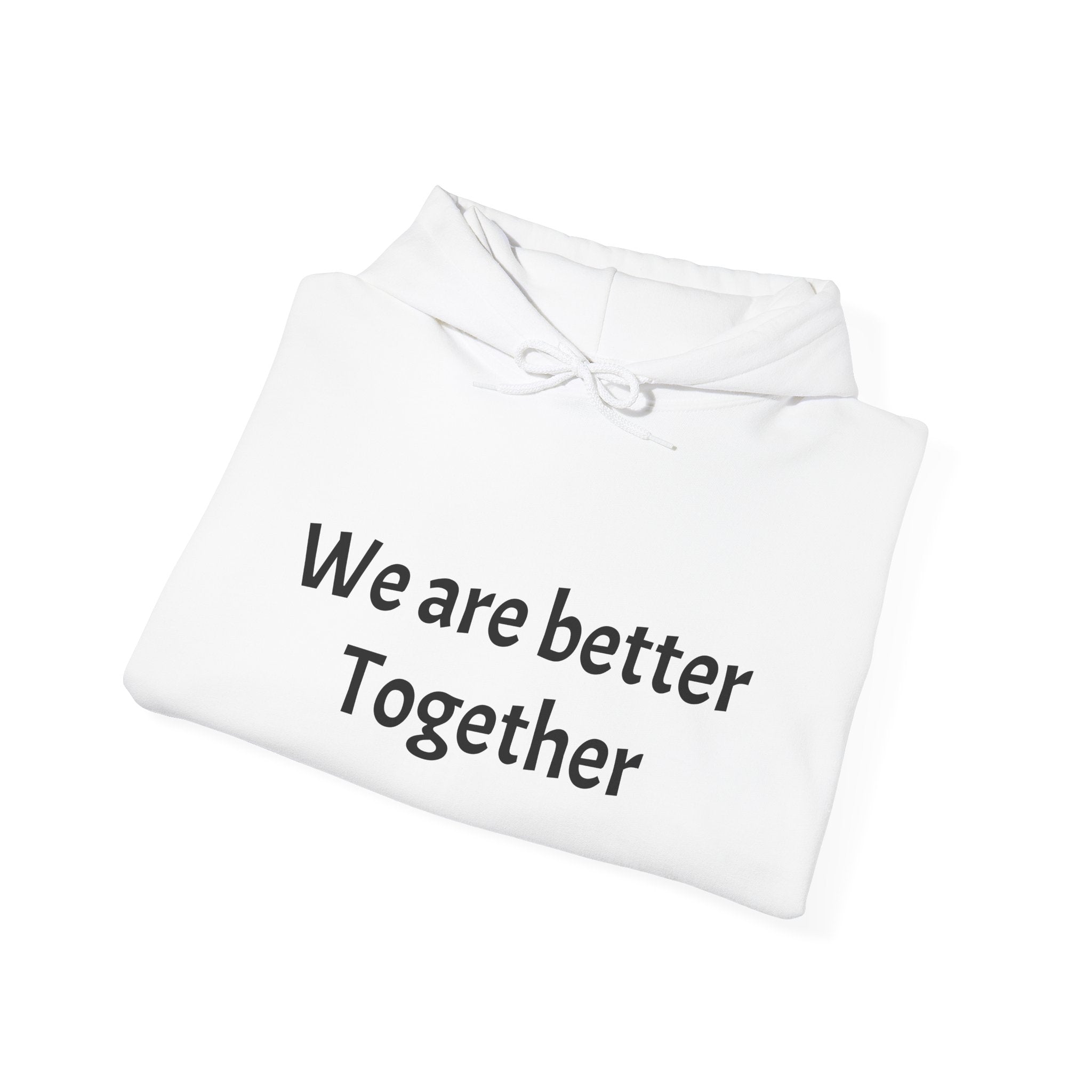 Minimalist 'We’re Stronger Together' Hoodie — Cozy Everyday Pullover