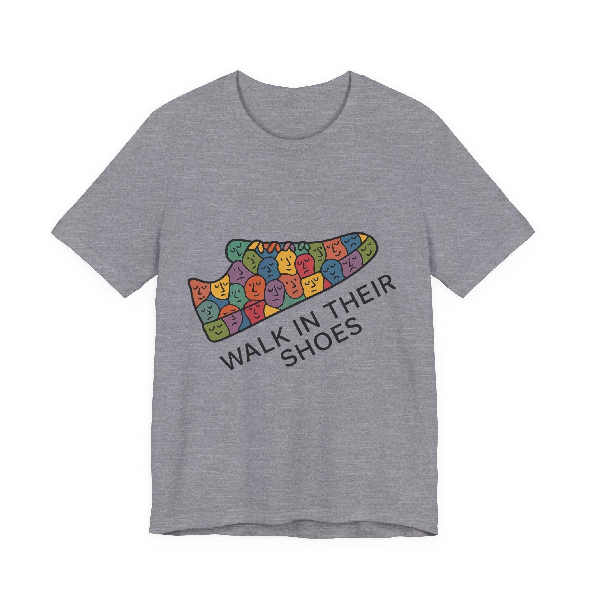 Colorful 'Walk In Their Shoes' Tee - Empathy Shirt & Inspirational Gift