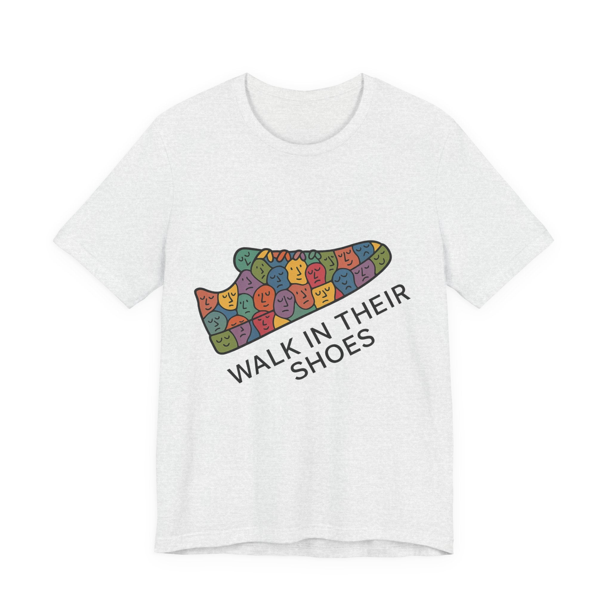 Colorful 'Walk In Their Shoes' Tee - Empathy Shirt & Inspirational Gift