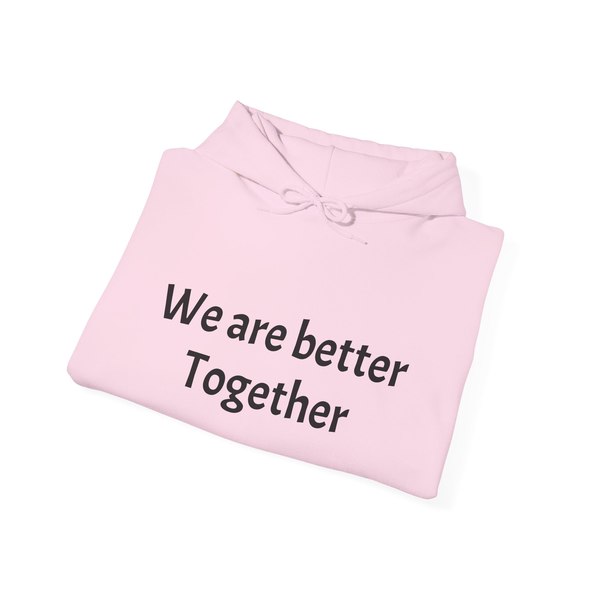 Minimalist 'We’re Stronger Together' Hoodie — Cozy Everyday Pullover