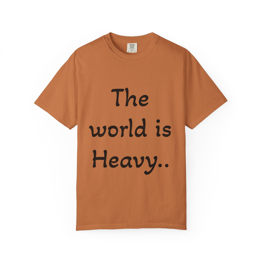 Positive Message Unisex T-Shirt - 'The World is Heavy, Be Someone's Light'