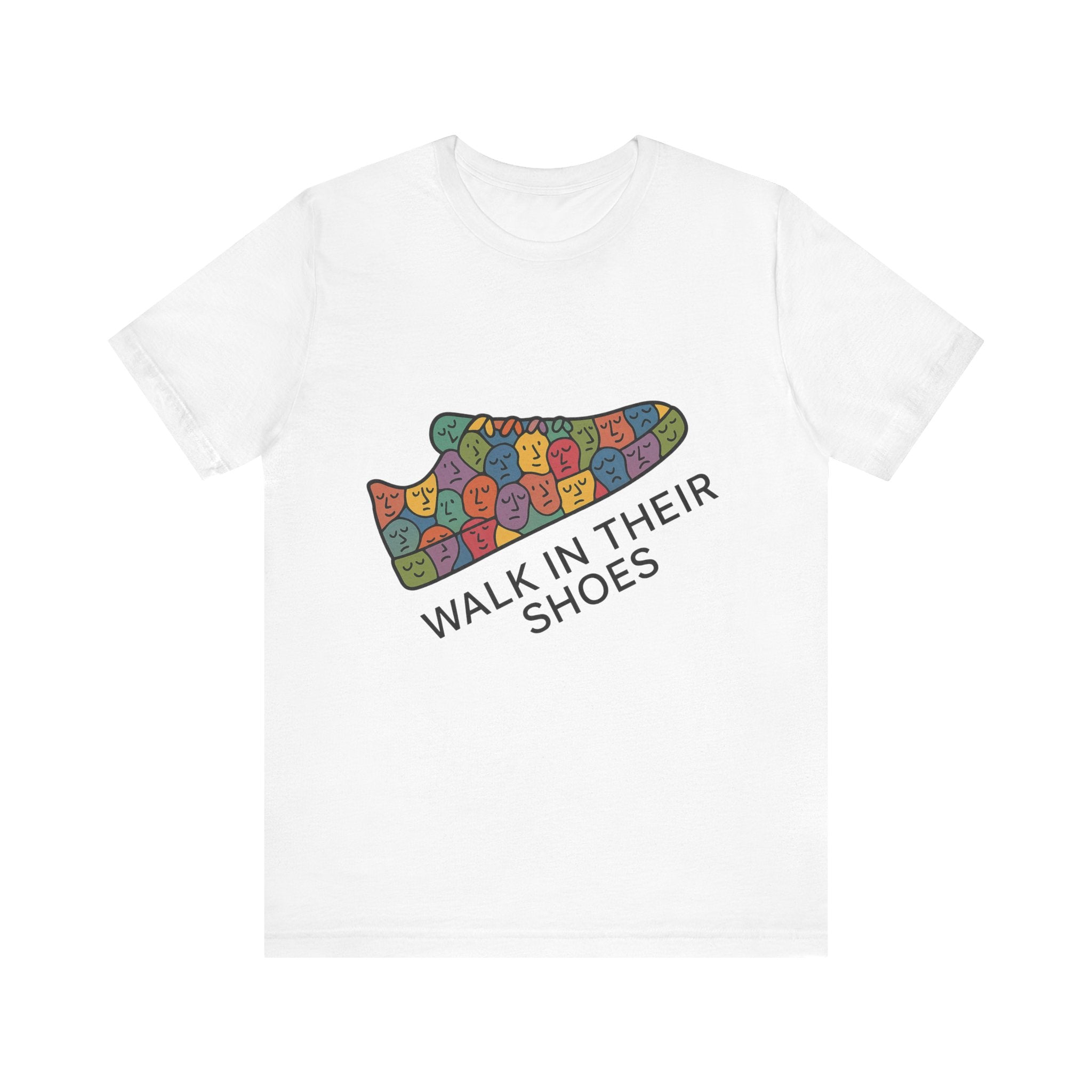 Colorful 'Walk In Their Shoes' Tee - Empathy Shirt & Inspirational Gift